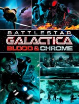 Battlestar Galactica: Blood and Chrome (season 1) tv show poster