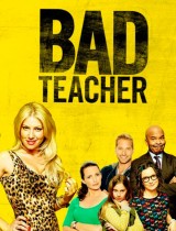 Bad Teacher (season 1) tv show poster