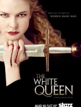 The White Queen season 1 Starz 2013 poster