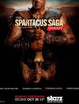 THE SPARTACUS SAGA UNCUT STARZ 2013 poster