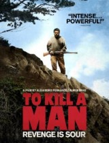 To Kill a Man | Matar a un hombre 2014 movie poster