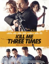 Kill Me Three Times (2014) movie poster