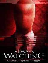 Always Watching A Marble Hornets Story (2015) movie poster