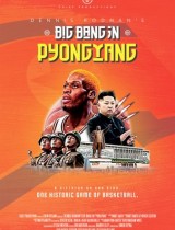 Dennis Rodmans-Big Bang in Pyongyang (2015) movie poster