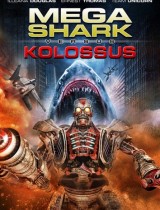 Mega Shark vs Kolossus (2015) movie poster