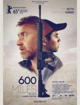 600 Miles (2015) movie poster