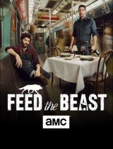 Feed the Beast (season 1) tv show poster