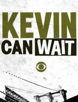 Kevin Can Wait (season 1) tv show poster