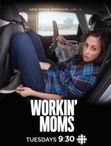 Workin' Moms (season 1) tv show poster