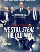 We Still Steal the Old Way (2017) movie poster